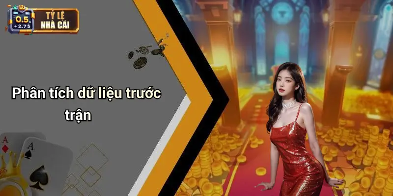 Phân tích dữ liệu trước trận